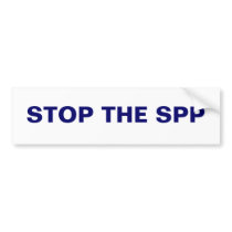STOP THE SPP - POLITICAL BUMPER STICKER bumper stickers