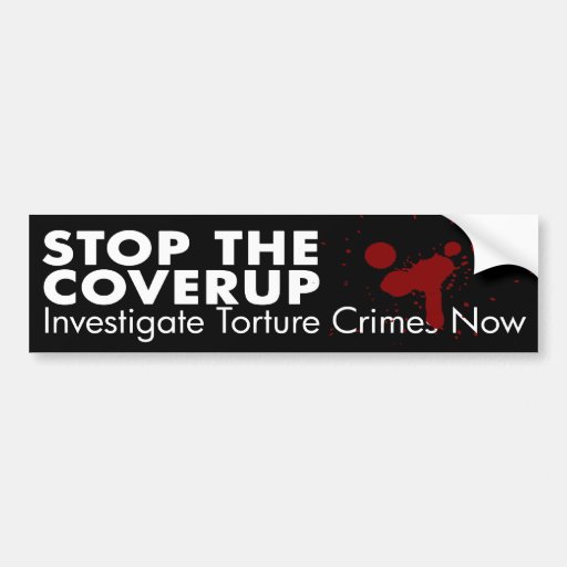 Stop the Torture Coverup Bumper Sticker