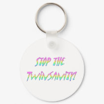 Stop The Twinsanity keychains