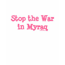 Stop the War in Myraq t-shirts