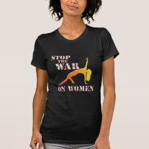 Stop the War on Women! Shirts