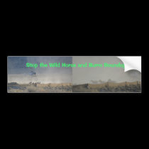 Stop the Wild Horse and Burro Roundups bumper stickers
