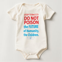STOP TOBACCO DO NOT POISON the Future Baby  t-shirts