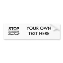STOP TRYING TO FIT IN -.png Bumper Stickers
