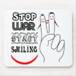 Stop War Start Smiling Mousepad