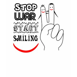 Stop War Start Smiling shirt