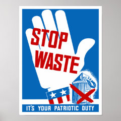 Stop Waste It’s Your Patriotic Duty -- WWII Poster