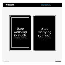STOP WORRYING IMAGINATION ADVICE WORDS WISDOM KINDLE FIRE DECALS