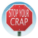 STOP YOUR CRAP STOP SIGN stickers by SPEAKTHEWORDNOW STOP YOUR CRAP STOP SIGN stickers
