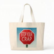 STOP YOUR CRAP TOTE BAG