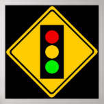 Stoplight Ahead Posters