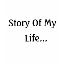 Story Of My Life... t-shirts by orange_tictac Story Of My Life... t-shirts