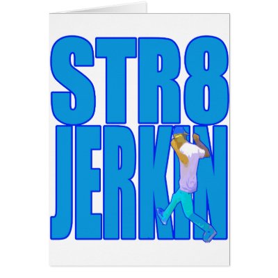 STR8 JERKIN jerk jerking dance hiphop rap music Cards by jerkintshirts