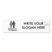 Straight but not narrow bumper stickers