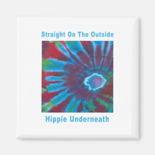 Straight on the Outside, Hippie Underneath Fridge Magnet