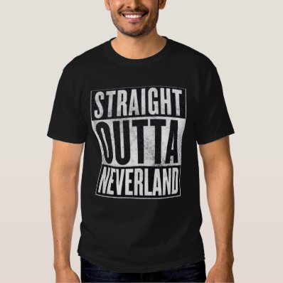 Straight Outta Neverland Funny Graphic Tee