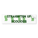Straighten Up Scoliosis Bumper Sticker bumper stickers