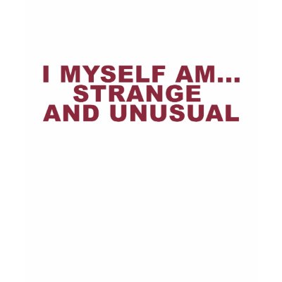Strange and Unusual T-shirt by Paper_Airplane