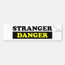 Stranger Danger Bumper Sticker