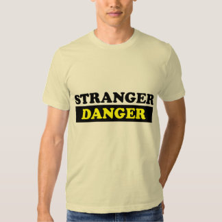 stranger danger t shirt