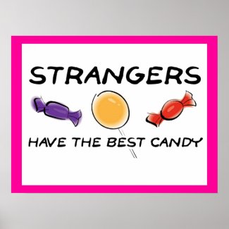 Strangers Best Candy Funny Poster print