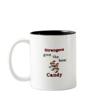 Strangers give the best candy mugs