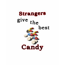Strangers give the best candy t-shirts