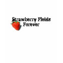 Strawberry Fields Forever t-shirts by tweetybird222 Strawberry Fields Forever t-shirts