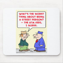 street person atm fees mousepads