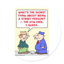 street person atm fees sticker