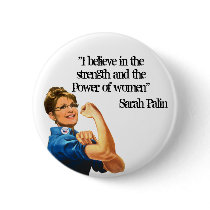 Strength and Power of Women Button by sarahpalintees Strength and Power of Women Button