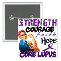 Strength, Courage, Faith, Hope, - Cure Lupus buttons