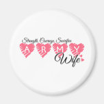 Strength, Courage, Sacrifice - Army Wife Refrigerator Magnets