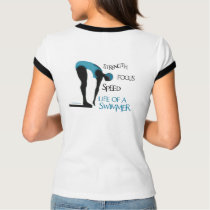 STRENGTH FOCUS SPEED LIFE OF A SWIMMER t-shirts