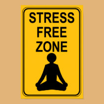 Stress Free Zone Print posters