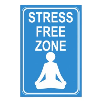 Stress Free Zone poster