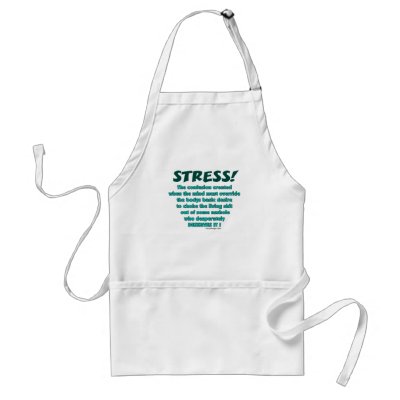 Stress Humor Apron by ironydesign