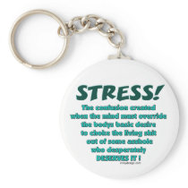 Stress Humor Keychains keychains