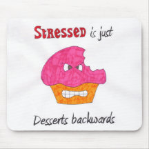 Stressed is desserts backwards mousepad