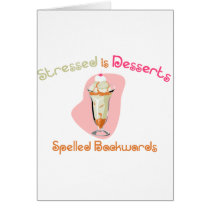 Stressed is Desserts Spelled Backwards cards
