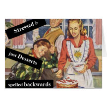 Stressed is Desserts Spelled Backwards Card