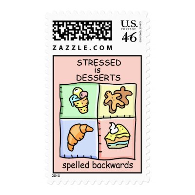 STRESSED is DESSERTS spelled backwards - Postage by TrevorStar