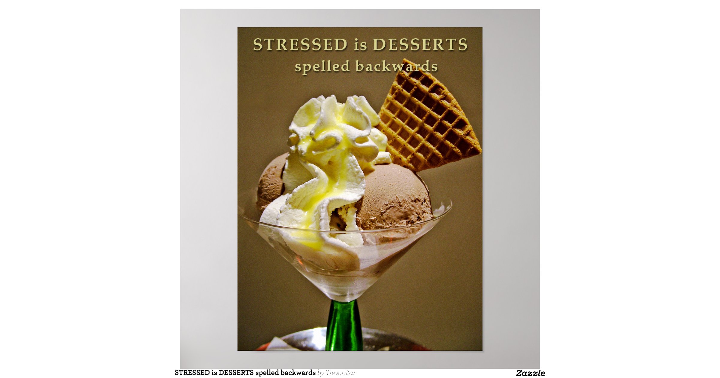 stressed_is_desserts_spelled_backwards_poster