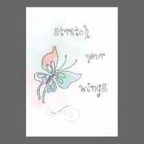 Stretch your wings posters