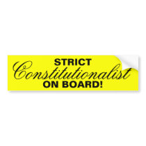 STRICT, Constitutionalist, ON BOARD! bumper stickers