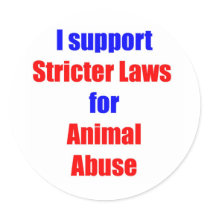 Stricter Laws for Animal Abuse stickers