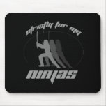 STRICTLY FOR NINJAS T-shirt Mouse Pads