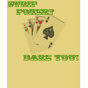 STRIP   POKER?, DARE YOU! t-shirts