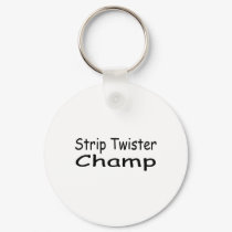 Strip Twister Champ keychains by CelebrationZazzle Strip Twister Champ keychains
