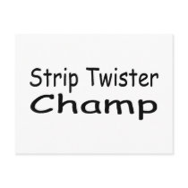 Strip Twister Champ postcards by CelebrationZazzle Strip Twister Champ postcards